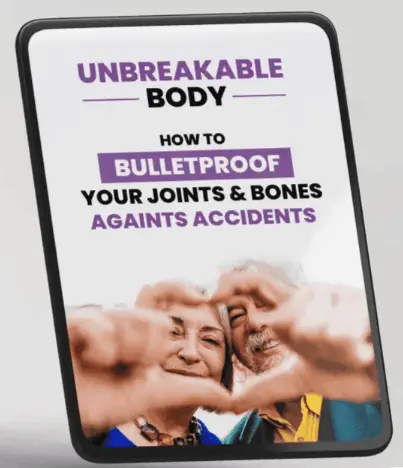 BONUS #1 - Unbreakable Body: How to Bulletproof Your Joints & Bones Against Accidents